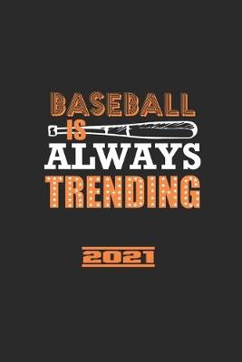 Book cover for Baseball Is Always Trending 2021