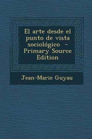 Cover of El Arte Desde El Punto de Vista Sociologico