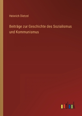 Book cover for Beiträge zur Geschichte des Sozialismus und Kommunismus