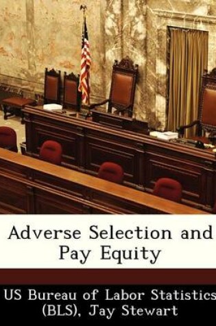 Cover of Adverse Selection and Pay Equity