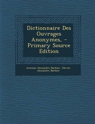 Book cover for Dictionnaire Des Ouvrages Anonymes,