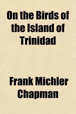 Book cover for On the Birds of the Island of Trinidad