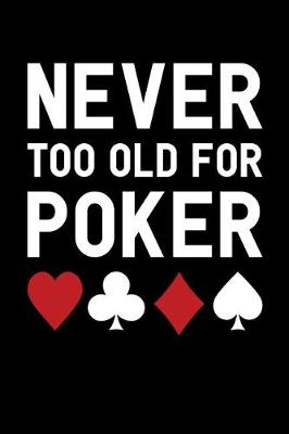 Cover of Never Too Old for Poker