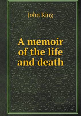 Book cover for A memoir of the life and death