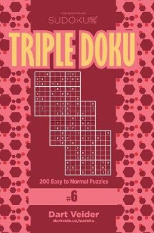 Cover of Sudoku Triple Doku - 200 Easy to Normal Puzzles 9x9 (Volume 6)