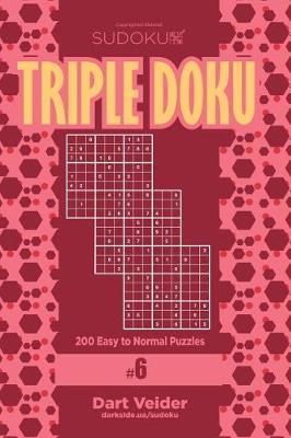 Book cover for Sudoku Triple Doku - 200 Easy to Normal Puzzles 9x9 (Volume 6)