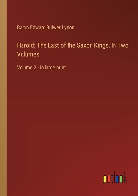 Book cover for Harold; The Last of the Saxon Kings, In Two Volumes