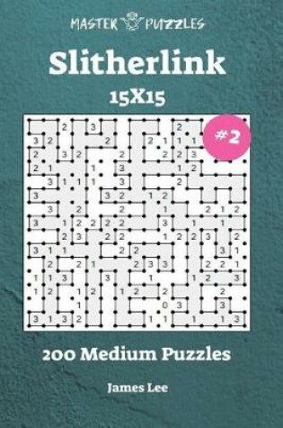 Cover of Slitherlink Puzzles - 200 Medium 15x15 vol. 2