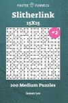 Book cover for Slitherlink Puzzles - 200 Medium 15x15 vol. 2