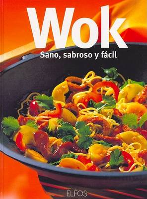 Book cover for Wok - Sano, Sabroso y Facil