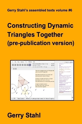 Book cover for Constructing Dynamic Triangles Together (pre-publication version)