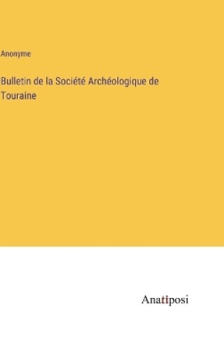 Cover of Bulletin de la Société Archéologique de Touraine