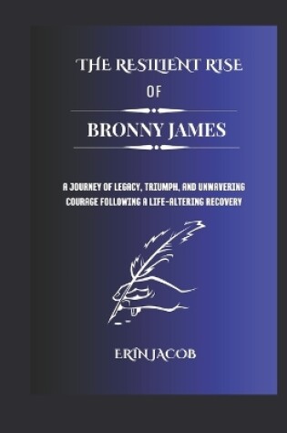 Cover of The Resilient Rise of Bronny James