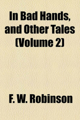 Cover of In Bad Hands, and Other Tales (Volume 2)