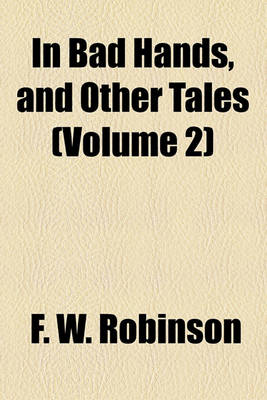 Book cover for In Bad Hands, and Other Tales (Volume 2)