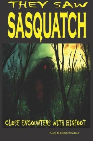Cover of They Saw Sasquatch