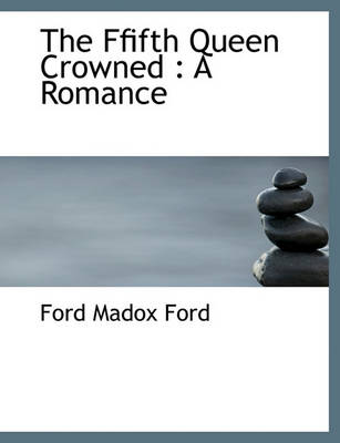 Book cover for The Ffifth Queen Crowned