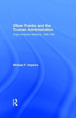 Cover of Oliver Franks and the Truman Administration