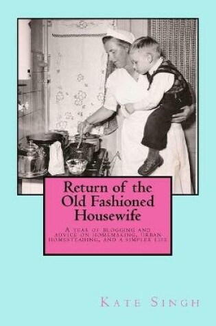 Cover of Return of the Old Fashioned Housewife