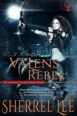 Book cover for Valens Rebel, Urban Fantasy, Book 5