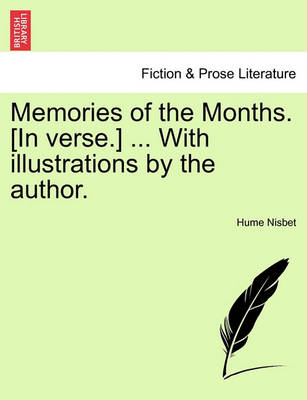 Book cover for Memories of the Months. [In Verse.] ... with Illustrations by the Author.