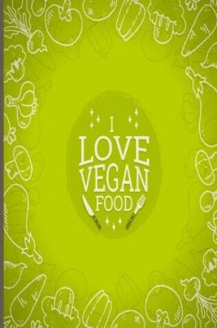 Cover of I Love Vegan Food