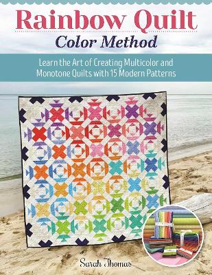 Rainbow Quilt Color Method by Sarah Thomas