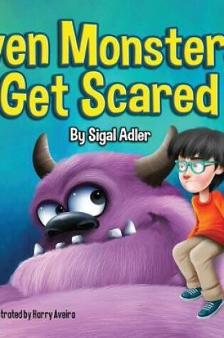 Cover of Even Monsters Get Scared