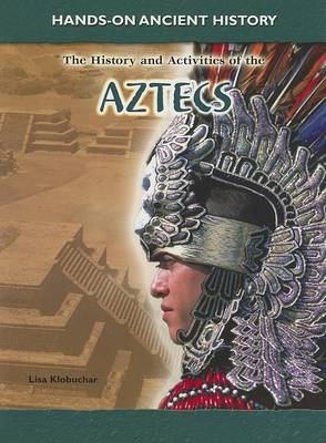 Book cover for The History and Activities of the Aztecs