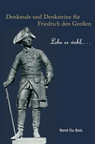 Cover of Denkmale und Denksteine fur Friedrich den Grossen