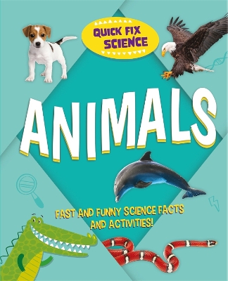 Cover of Quick Fix Science: Animals