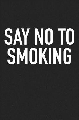 Book cover for Say No to Smoking