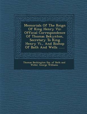 Book cover for Memorials of the Reign of King Henry VII