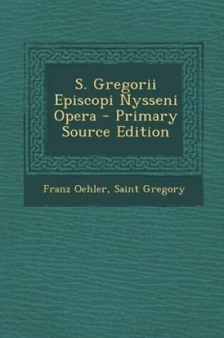 Cover of S. Gregorii Episcopi Nysseni Opera