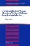 Book cover for Die Konzeption Des Neuen Menschen in Ernst Barlachs Dramatischem Schaffen