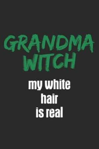 Cover of Grandma Witch - My White Hair Is Real