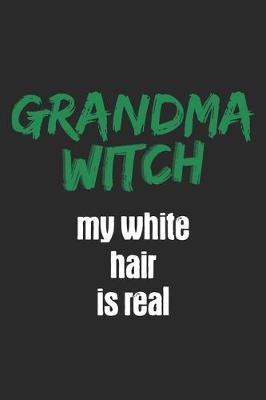 Book cover for Grandma Witch - My White Hair Is Real