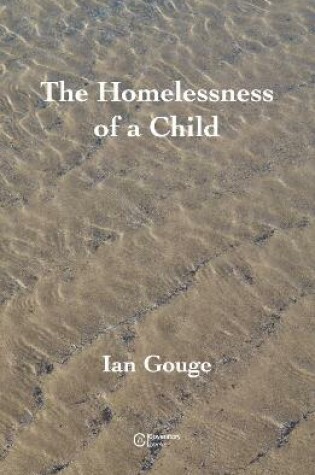 Cover of The Homelessness of a Child