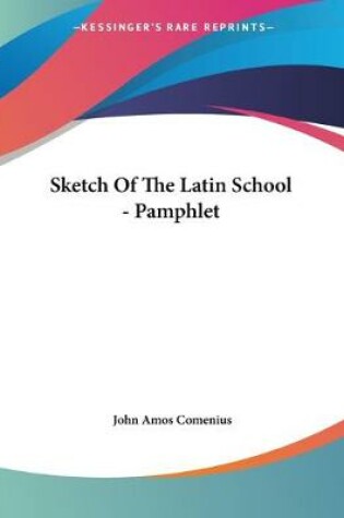 Cover of Sketch Of The Latin School - Pamphlet