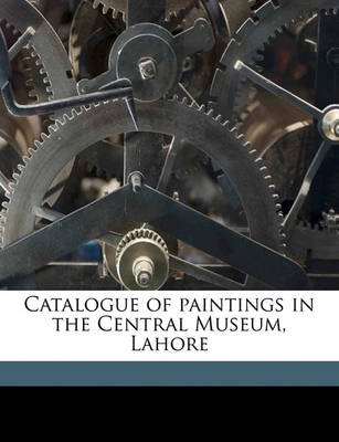 Cover of Catalogue of Paintings in the Central Museum, Lahore