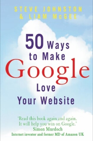 Cover of 50 Ways to Make Google Love Your Website