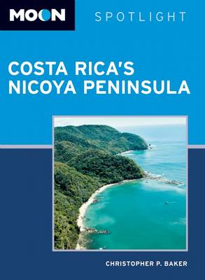 Cover of Moon Spotlight Costa Rica's Nicoya Peninsula