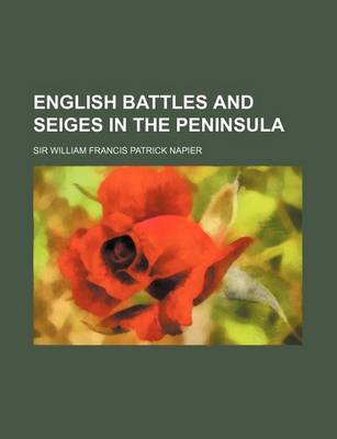 Book cover for English Battles and Seiges in the Peninsula