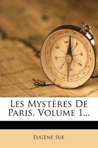 Cover of Les Mystères De Paris, Volume 1...