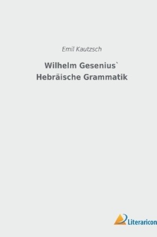 Cover of Wilhelm Gesenius` Hebräische Grammatik