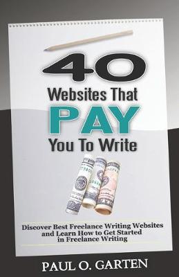 Book cover for 40 Websites That Pay You To Write