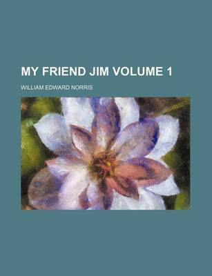 Book cover for My Friend Jim Volume 1