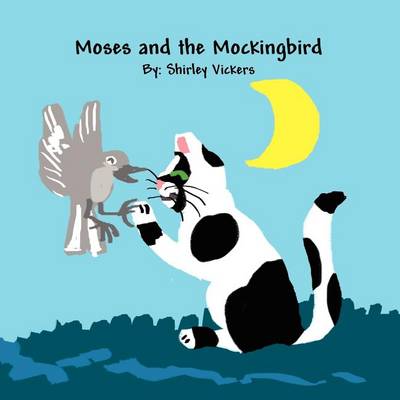 Book cover for Moses and the Mockingbird