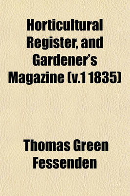 Book cover for Horticultural Register, and Gardener's Magazine (V.1 1835)