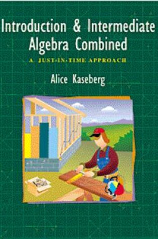 Cover of Introduction and Intermediate Algebra Combined